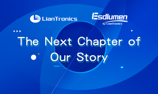 Ein Brief an die Kunden von LianTronics & Esdlumen: Das nächste Kapitel unserer Geschichte